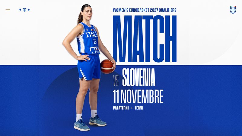 Women's EuroBasket 2027 Qualifiers. L'11 novembre Italia-Slovenia si gioca al Pala Terni 