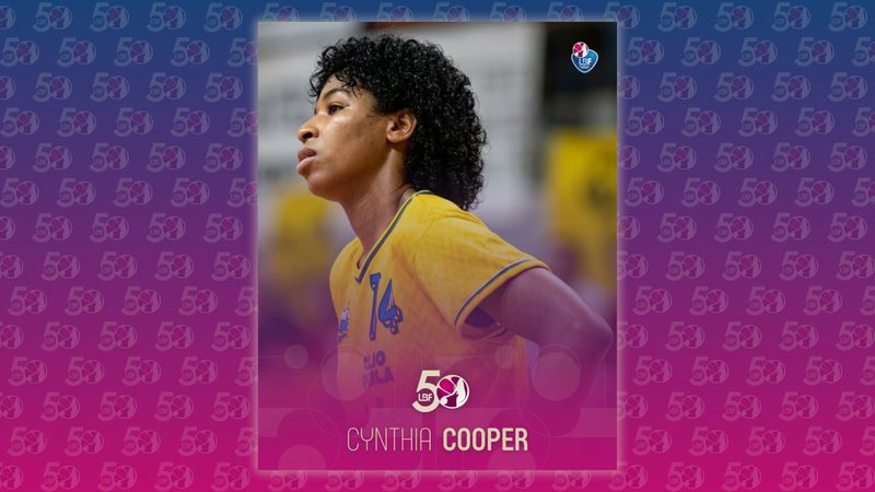 LBF 50 - Cynthia Cooper, una Hall of Famer diventata grande in Italia